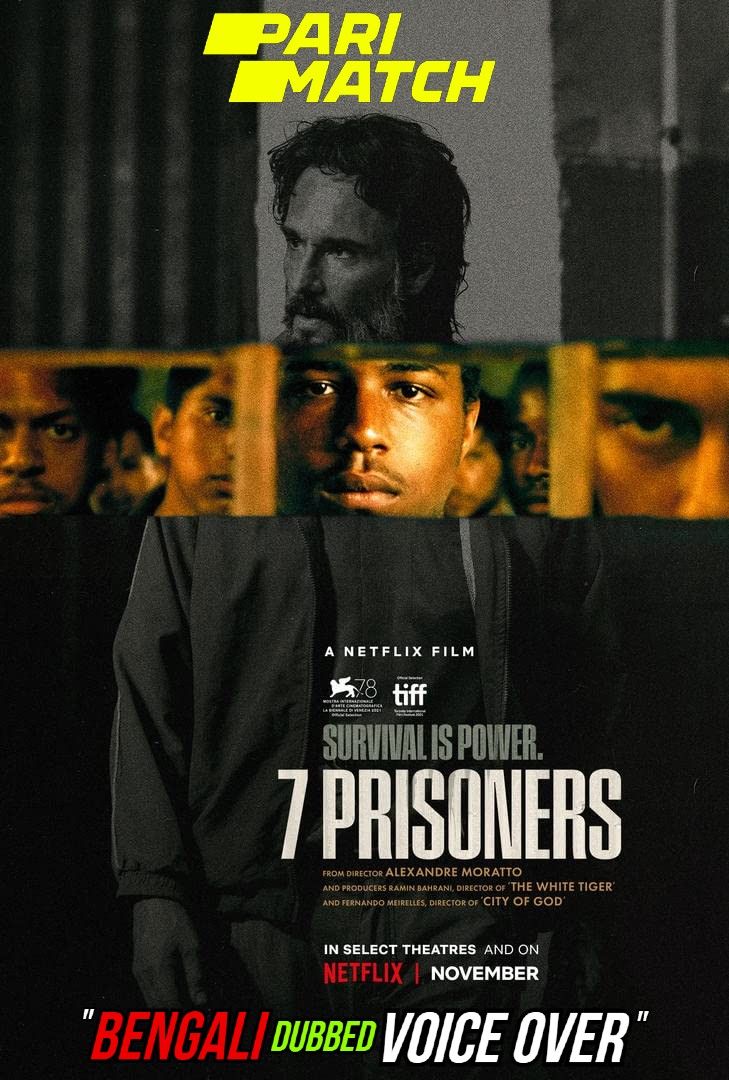 7 Prisoners (2021) Bengali (Voice Over) Dubbed WEBRip download full movie