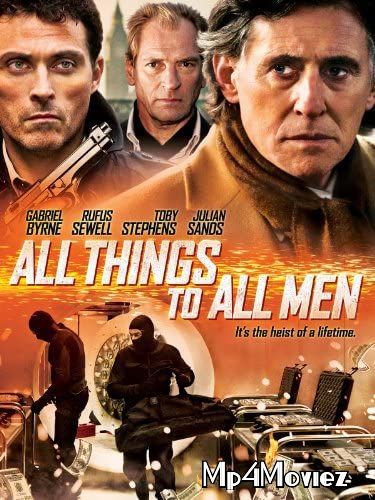 All Things to All Men 2013 Hindi Dubbed Full Movie download full movie
