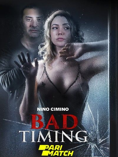 Bad Timing (2022) Bengali Dubbed (Unofficial) WEBRip download full movie
