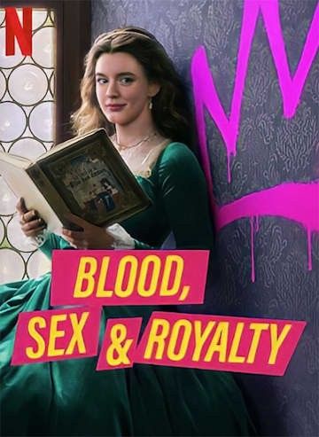 Blood Sex and Royalty (2022) Season 1 Hindi Dubbed HDRip Full Movie
