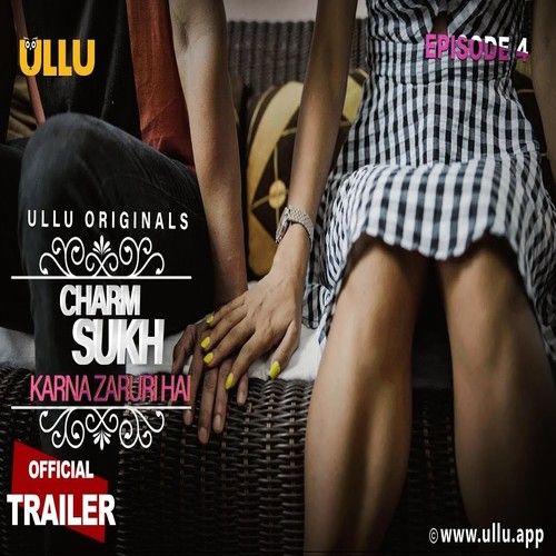 Charm Sukh (Karna Zaruri Hain) 2021 S01 (Episode 4) Hindi Web Series download full movie
