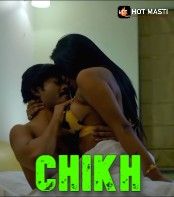 Chikh (2022) Hindi Short Film HotMasti UNRATED HDRip download full movie