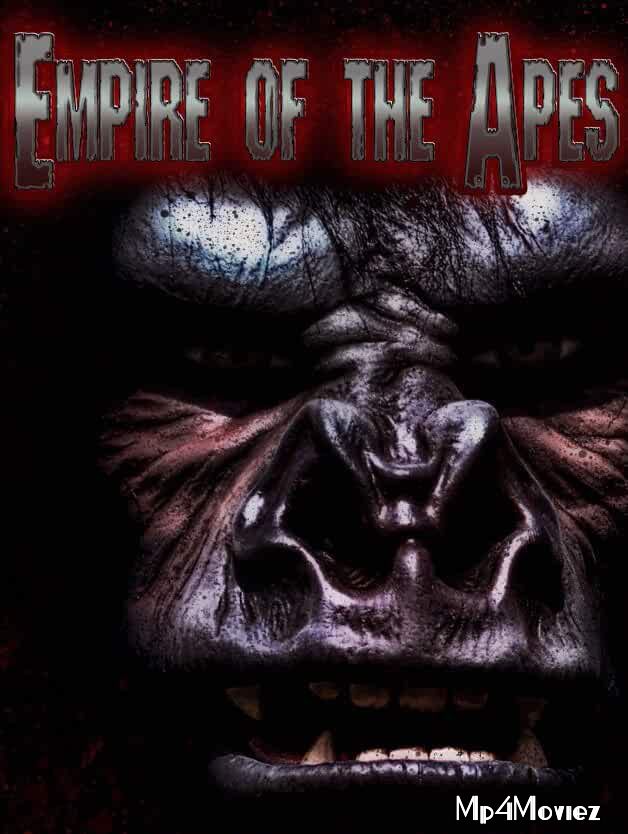 Empire of the Apes 2013 Hindi Dubbed Full Movie download full movie