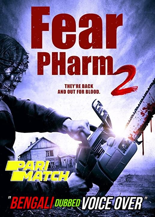 Fear PHarm 2 (2021) Bengali (Voice Over) Dubbed WEBRip download full movie