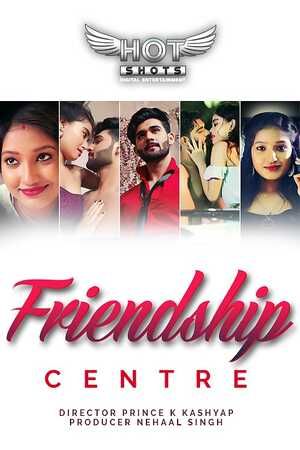 Friendship Centre (2020) HotShots Hindi Short Film HDRip download full movie