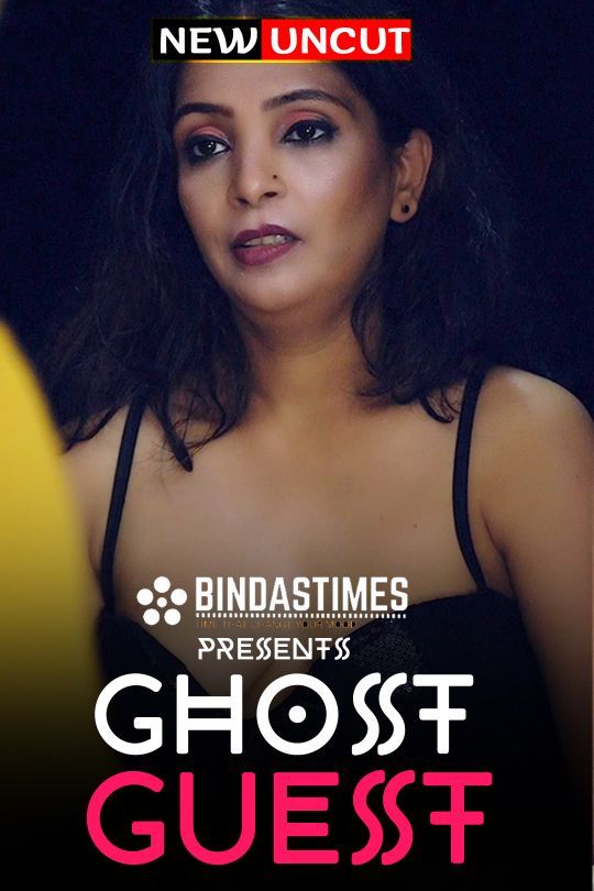 Ghost Guest (2022) BindasTimes Hindi Short Film UNRATED HDRip download full movie