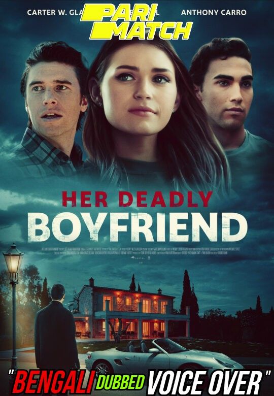 Her Deadly Boyfriend (2021) Bengali (Voice Over) Dubbed WEBRip download full movie