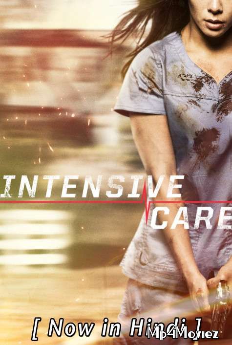 Intensive Care (2018) Hindi Dubbed ORG WEB-DL download full movie