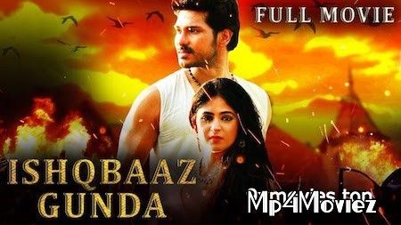Ishaqbaaz Gunda 2019 Hindi Dubbed Movie download full movie