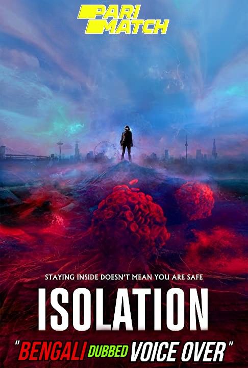 Isolation (2021) Bengali (Voice Over) Dubbed WEBRip download full movie