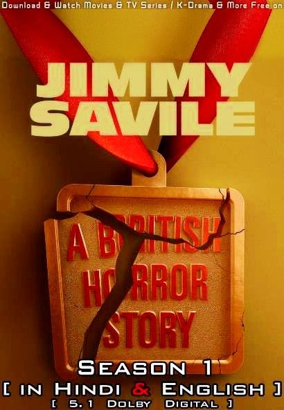 Jimmy Savile: A British Horror Story (Season 1) Hindi Dubbed Netflix DocuSeries download full movie