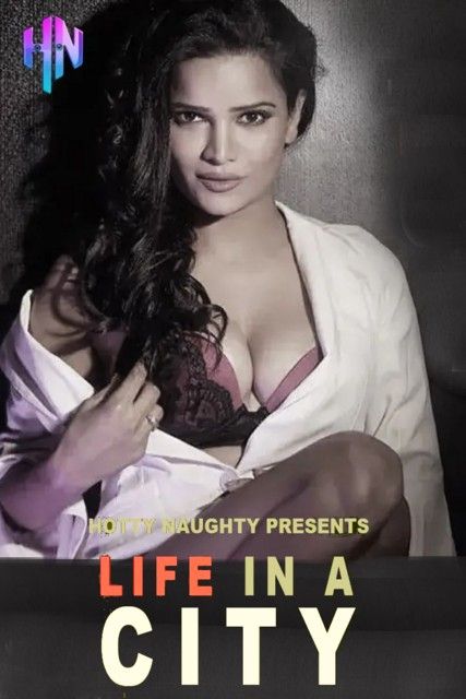 Life In a City (2022) HottyNotty Hindi Short Film UNRATED HDRip download full movie