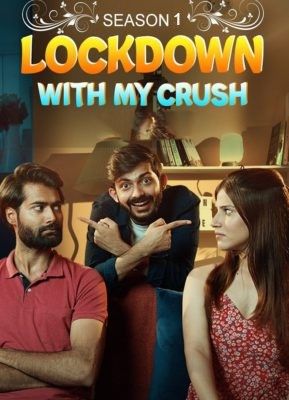 Lockdown With My Crush (2020) Hindi S01 (Episode 2) Web Series download full movie