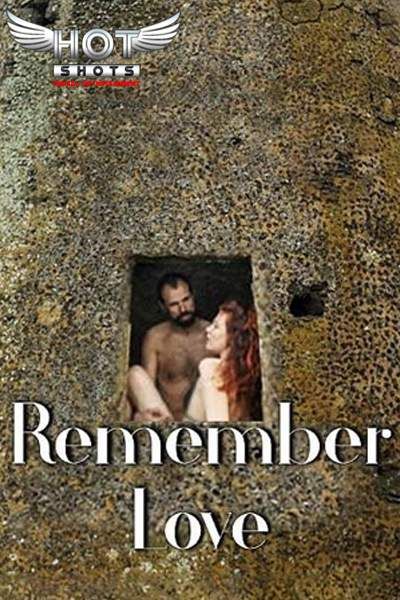 Remember Love (2020) Hindi Short Film UNRATED HDRip download full movie