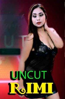 Rimi Uncut (2021) NightShow Hindi Short Film UNRATED HDRip download full movie