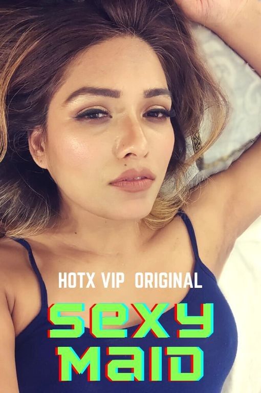 Sexy Maid (2022) Hindi HotX Short Film HDRip Full Movie