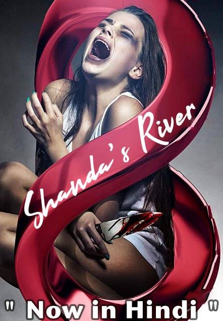 Shandas River (2018) UNRATED Hindi Dubbed Movie download full movie