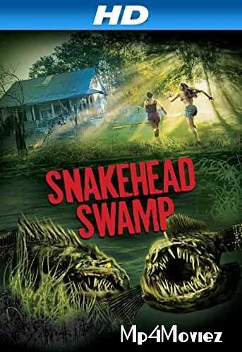 SnakeHead Swamp (2014) Hindi Dubbed Full Movie download full movie