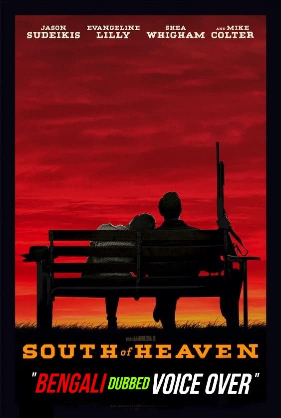 South of Heaven (2021) Bengali (Voice Over) Dubbed WEBRip download full movie