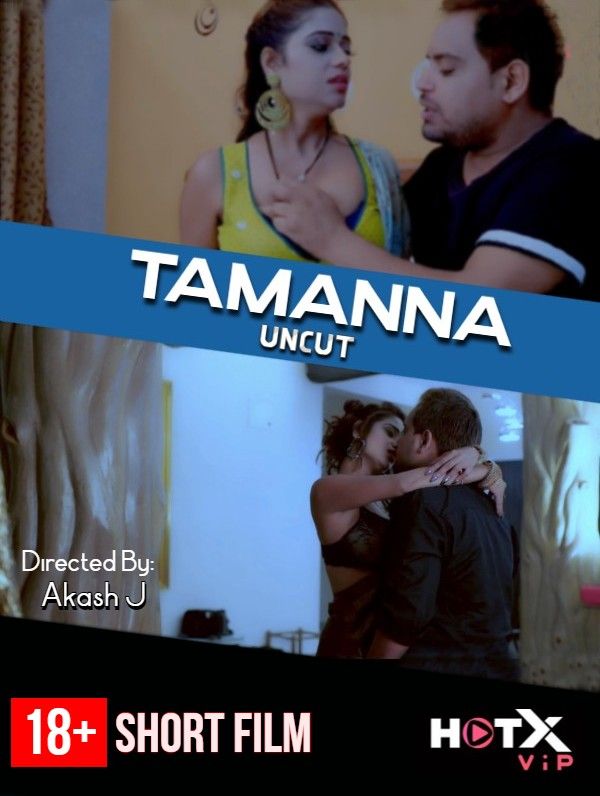 Tamanna Uncut (2021) Hindi HotX Short Film UNRATED HDRip download full movie