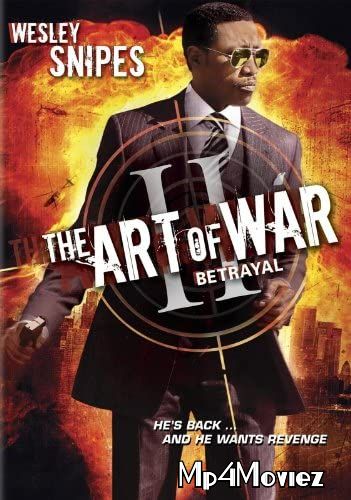 The Art of War II Betrayal 2008 Hindi Dubbed Full Movie download full movie