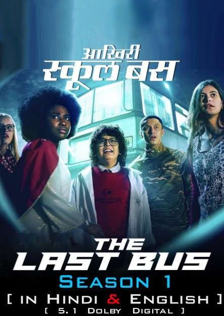 The Last Bus (Season 1) Hindi Dubbed Netflix Series download full movie