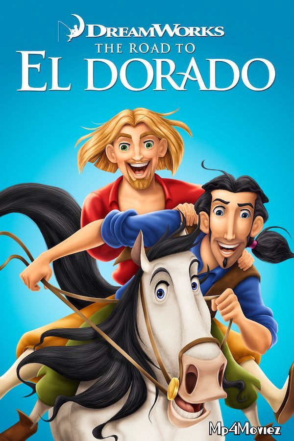 The Road to El Dorado 2000 Hindi Dubbed Movie download full movie