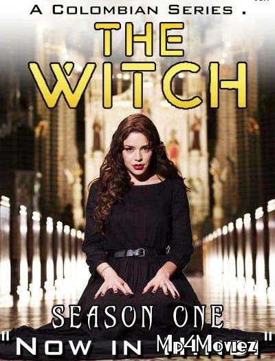The Witch (La Bruja): Season 1 (Hindi Dubbed) Colombian TV Series download full movie