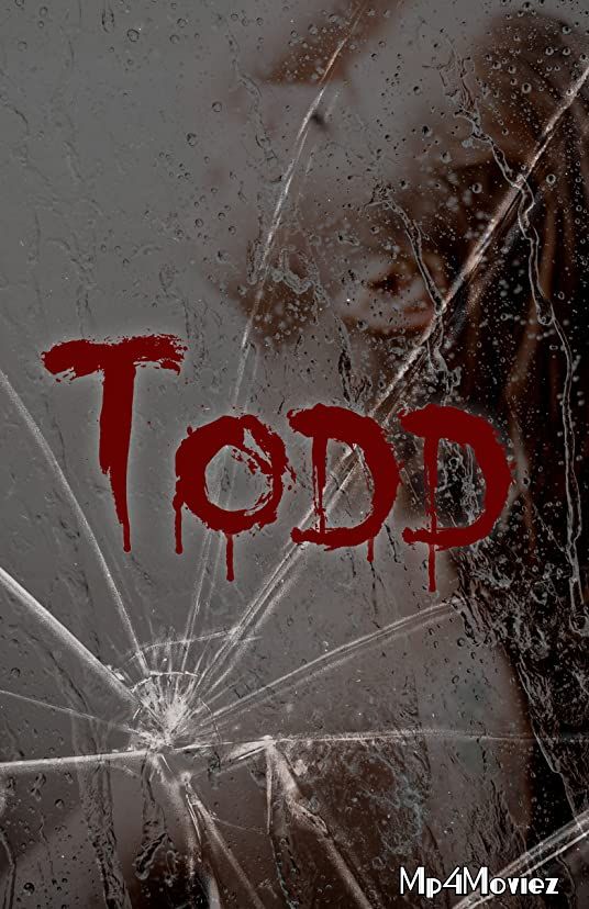 Todd 2021 Hollywood English HDRip download full movie
