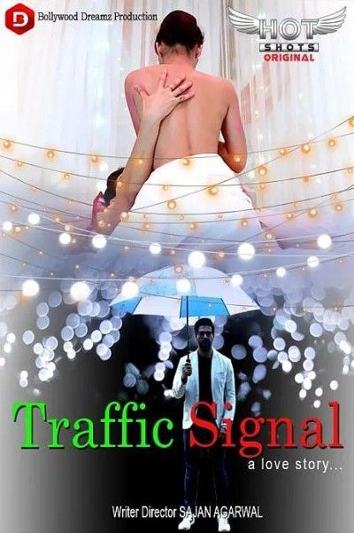 Traffic Signal (2022) HotShots Hindi Web Series HDRip Full Movie