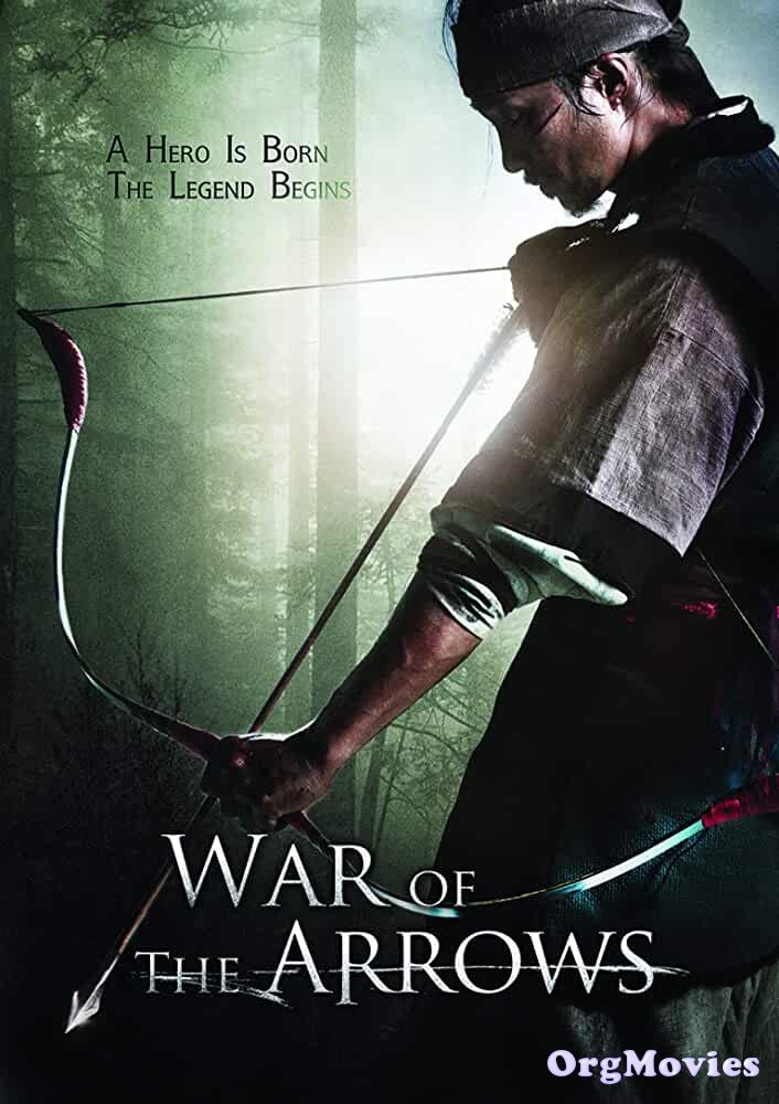 War of the Arrows 2011 Hindi Dubbed Full Movie Choi-jong-byeong-gi hwal (original title) download full movie