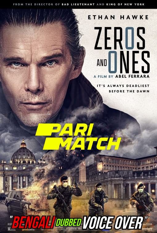 Zeros and Ones (2021) Bengali (Voice Over) Dubbed WEBRip download full movie